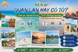 Nên đi Quan Lạn hay Cô Tô